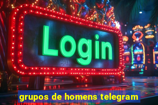 grupos de homens telegram